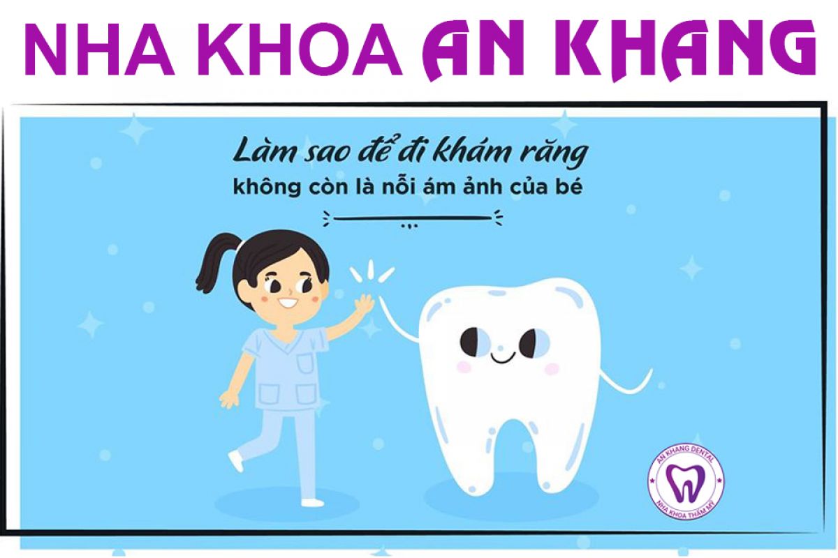 LÀM SAO ĐỂ ĐI KHÁM RĂNG KHÔNG CÒN LÀ NỖI ÁM ẢNH CỦA BÉ?